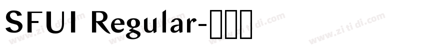 SFUI Regular字体转换 SFUI Regular字体转换